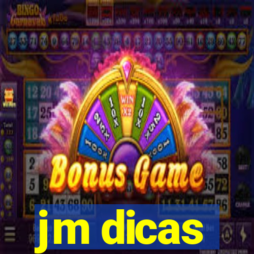 jm dicas